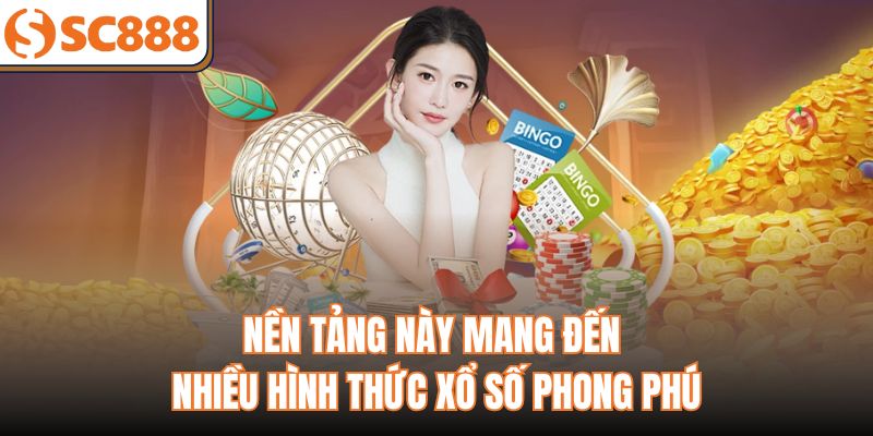 Nền tảng này mang đến nhiều hình thức xổ số phong phú